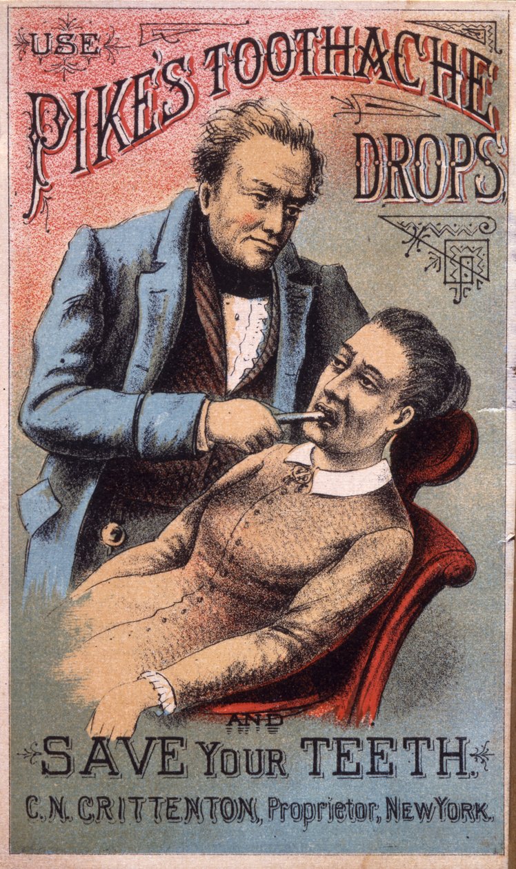 Use Pikes Toothache Drops and Save Your Teeth. C.N. Crittenton, Proprietario, NY da American School