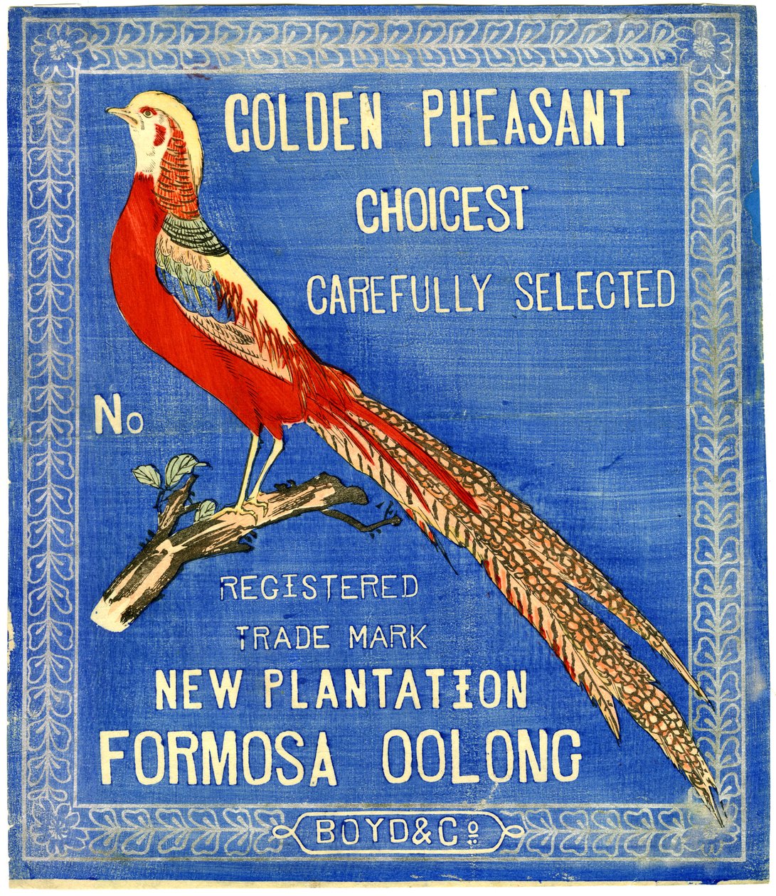 Golden Pheasant Choicest Carefully Select, No. Registered Trade Mark New Plantation Formosa Oolong da American School
