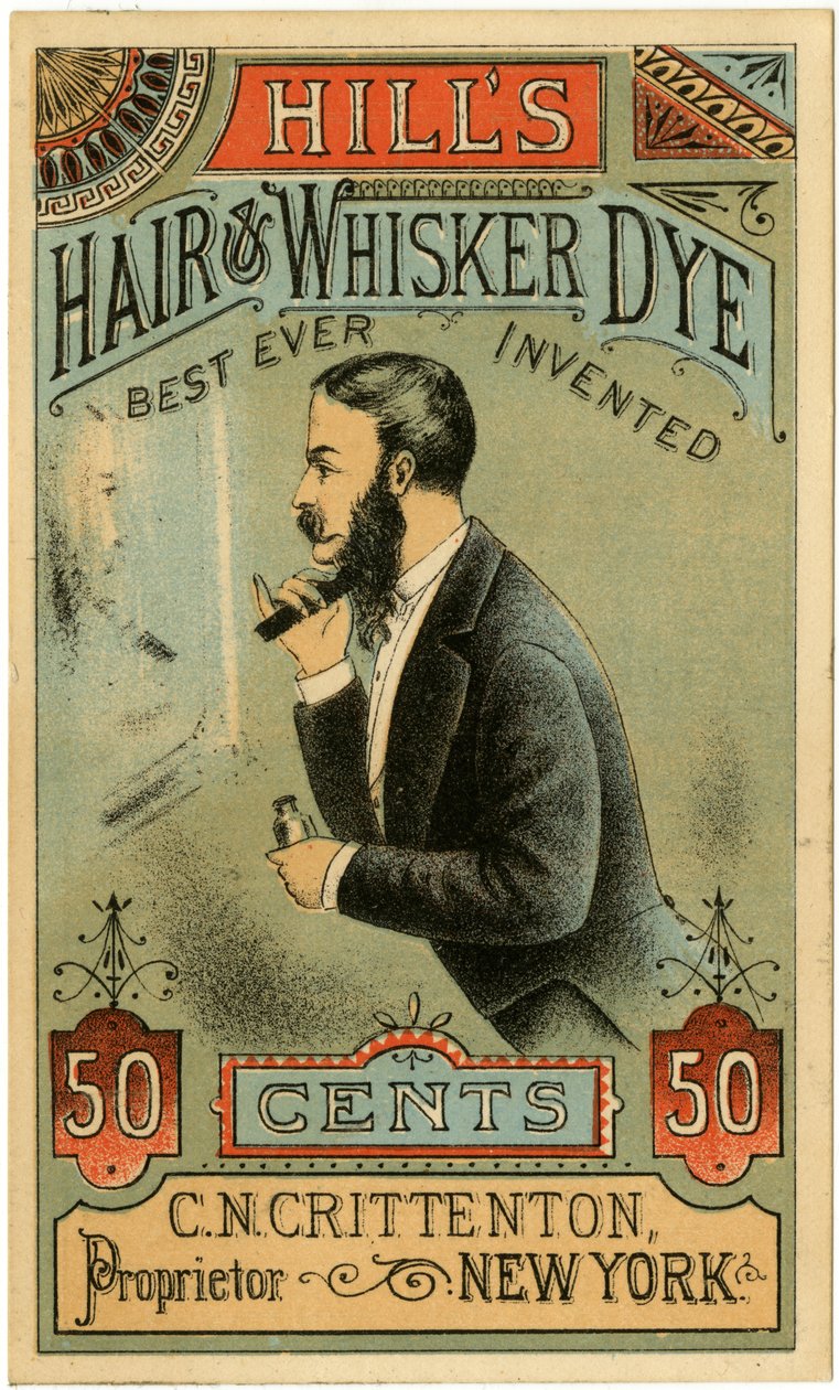 Hills Hair & Whisker Dye, Best Ever Invented, C.N. Crittenton, Proprietor, New York. Carta commerciale, recto da American School