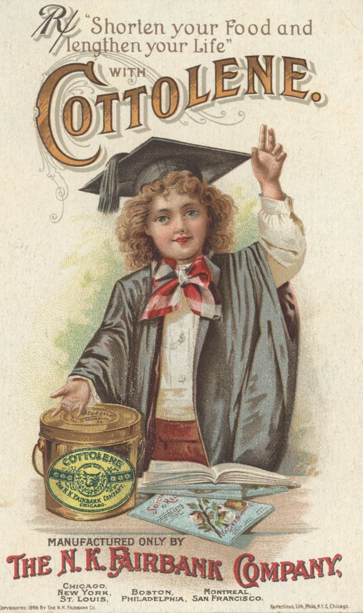 Accorcia il tuo cibo e allunga la tua vita, pubblicità per il Cottolene di Fairbanks, 1896 da American School