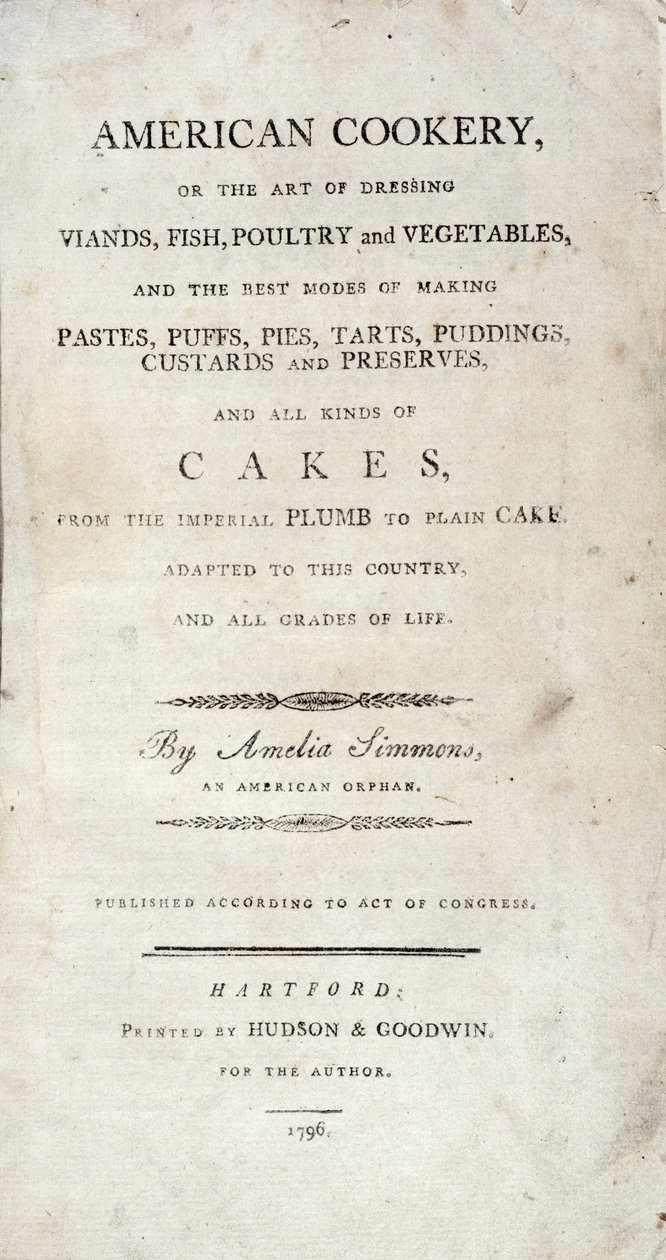 Pagina del titolo di American Cookery, scritto da Amelia Simmons, pubblicato da Hudson & Goodwin, 1796 da American School