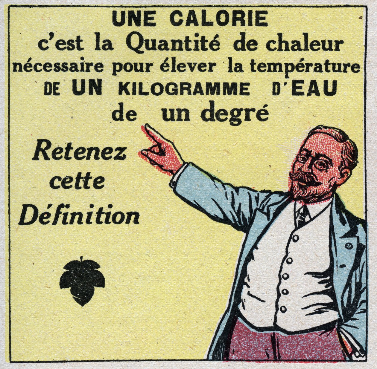 Calorimetria: una caloria è la quantità di calore necessaria per aumentare la temperatura di un chilogrammo di acqua di un grado. Illustrazione anonima del 1925. Collezione privata. da Anonymous Anonymous