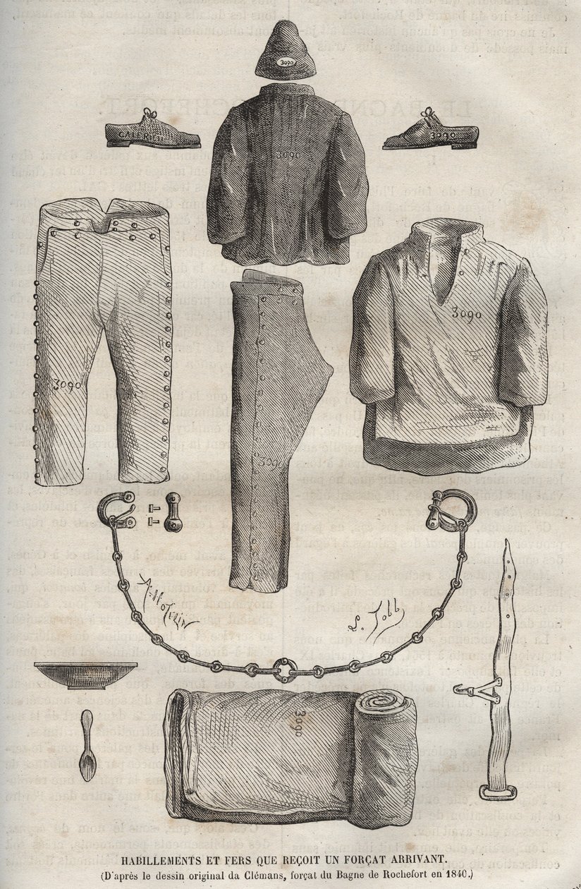 Abbigliamento e ferri ricevuti da un forzato arrivato al bagne di Rochefort nel XIX secolo (dal disegno originale di Clemans, forzato del bagne nel 1840). Incisione in "Histoire des bagnes depuis leur création à nos jours" (1877) di Pierre Zaccone (1817-18 da Anonymous Anonymous