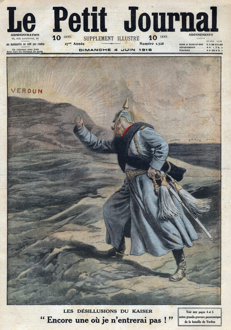 Prima Guerra Mondiale 1914-1918. Le delusioni del Kaiser: Un altro dove non entrerò! Guglielmo II di Germania (1859-1941) arrabbiato per non essere riuscito a prendere Verdun nella battaglia. In "Le Petite Journal", 4/06/1916. Collezione privata da Anonymous Anonymous