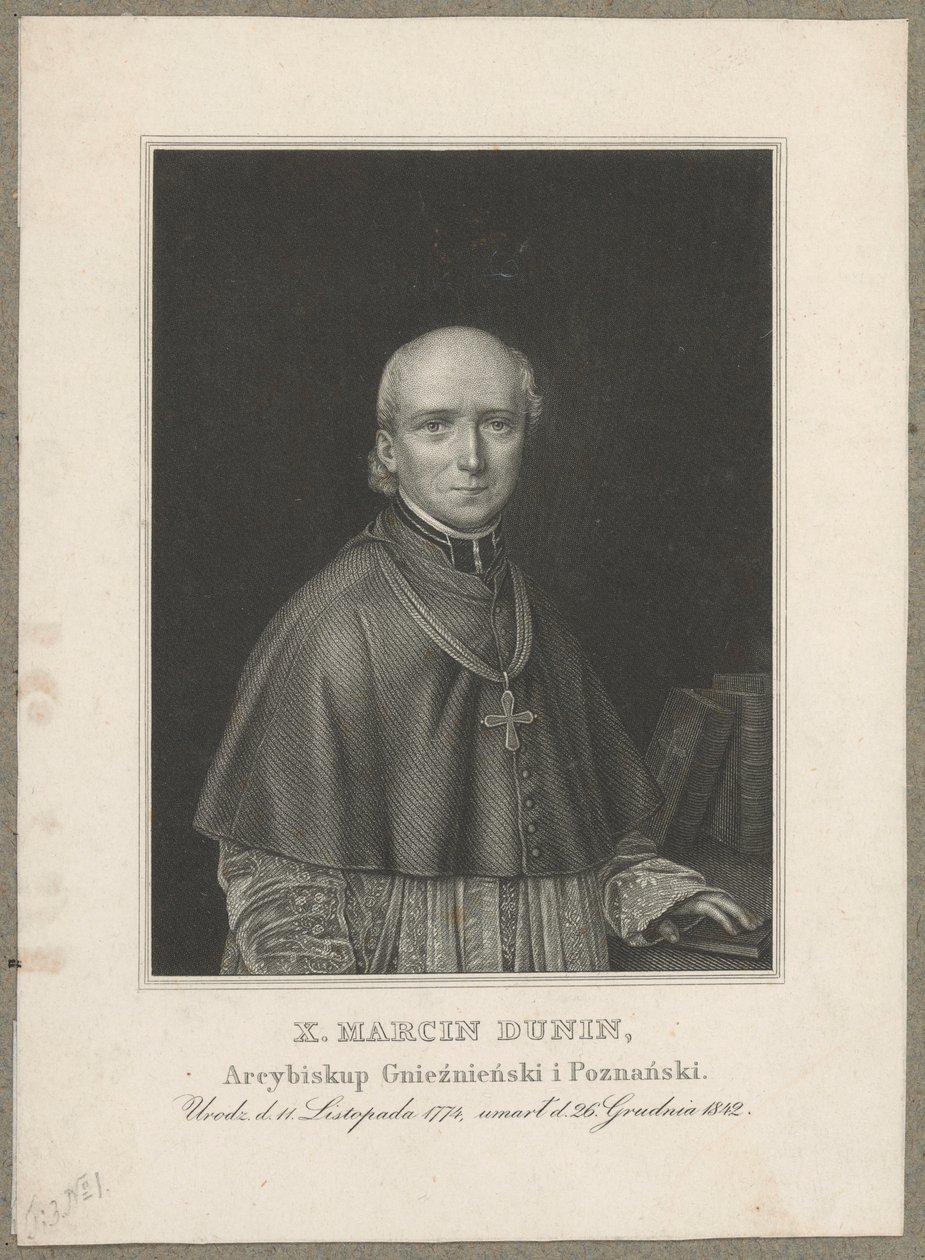 Marcin Dunin Sulgustowski (1774 Wał - 1842 Poznań) - arcivescovo, metropolita di Gniezno e Poznań e primate di Polonia negli anni 1831-1842 da Carl Mayer