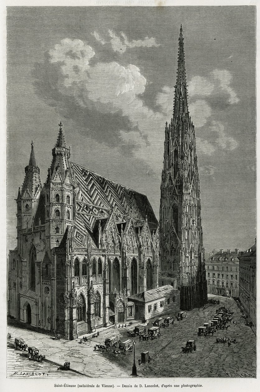 Cattedrale di Santo Stefano (Stephansdom) (costruita tra il 1113 e il 1147), Vienna (Austria). Incisione di Lancelot, per illustrare la storia di Vienna e i suoi sobborghi, di M. Newlinski, nel 1881, pubblicata in Le tour du monde da Dieudonne Auguste Lancelot