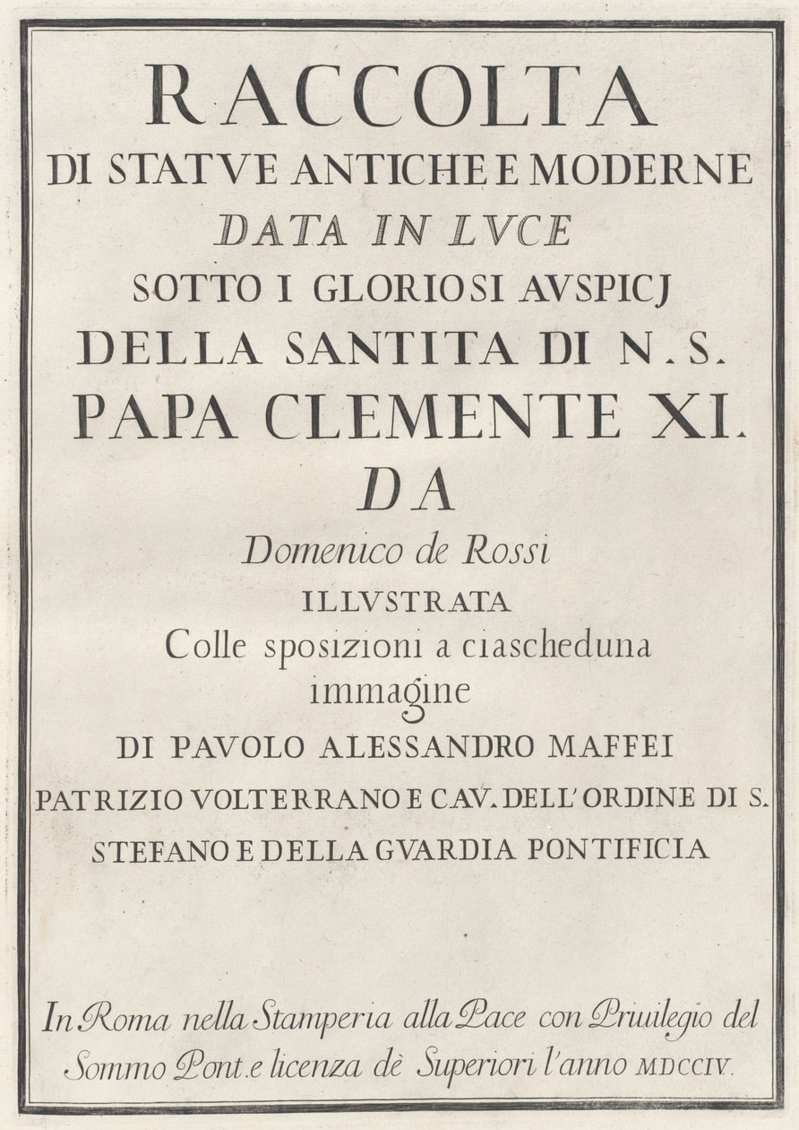 Raccolta di Statue Antiche e Moderne da Domenico de Rossi, Paolo Alessandro Maffei