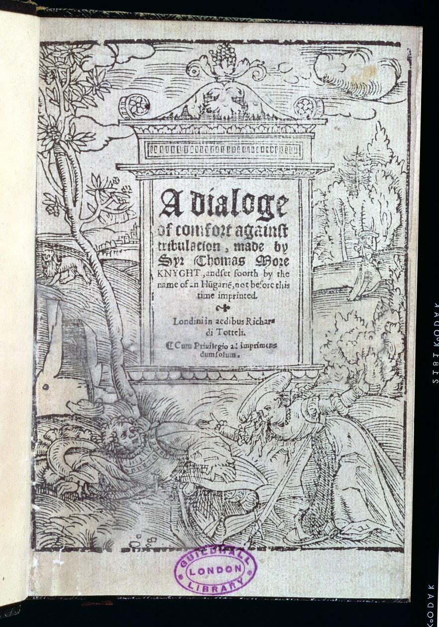 Frontespizio di A Dialoge of Comfort Against Tribulation di Sir Thomas More, pubblicato nel 1553 da English School