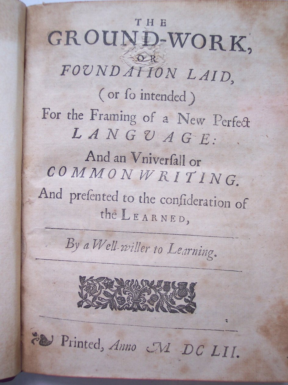 Pagina del titolo da The ground-work, or foundation laid, (or so intended) for the framing of a new perfect language: and an universal or commonwriting di Francis Lodowyck, pubblicato a Londra da English School