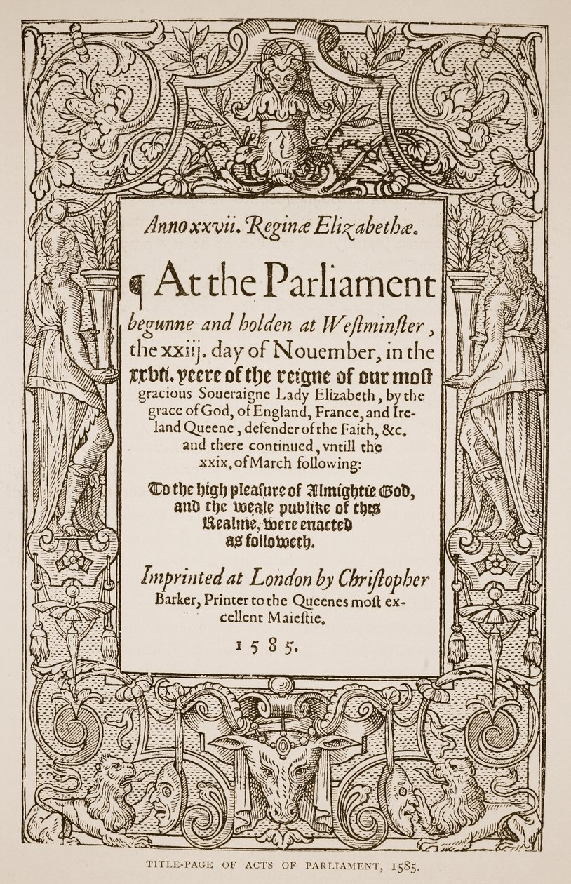 Pagina del titolo di Acts of Parliament, stampata da Christopher Barker (1528-99), 1585 da English School