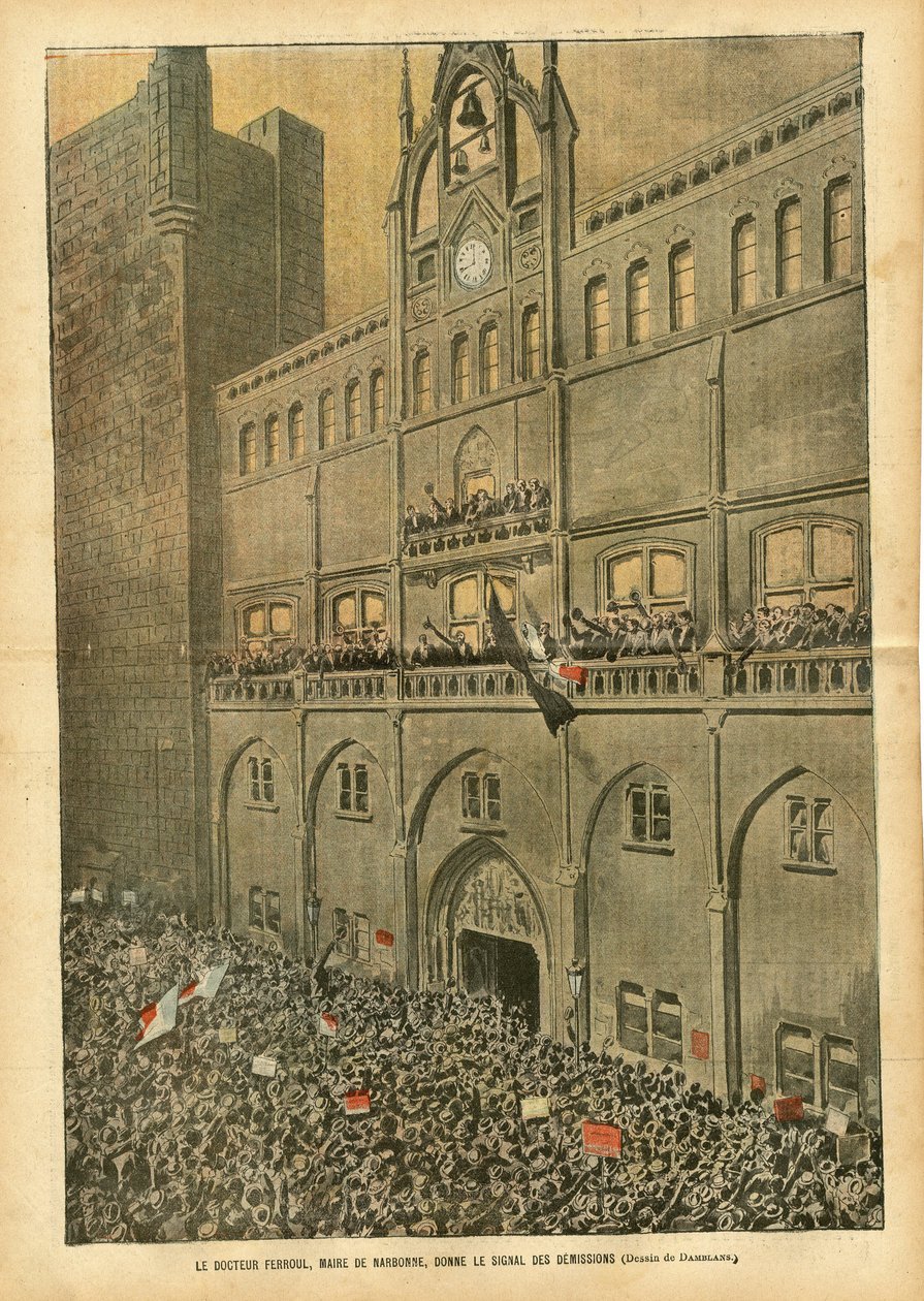 Illustrazione di Eugene Damblans (1865-1945) in Le Pelerin, 23/06/07 - Il dottor Ferroul, sindaco di Narbonne, dà il segnale delle dimissioni - Sociale, Architettura Urbana, Vino, Rivolte, Crisi del Vino, Rivolta dei vignaioli, Narbonne, Sindaco da Eugene Damblans