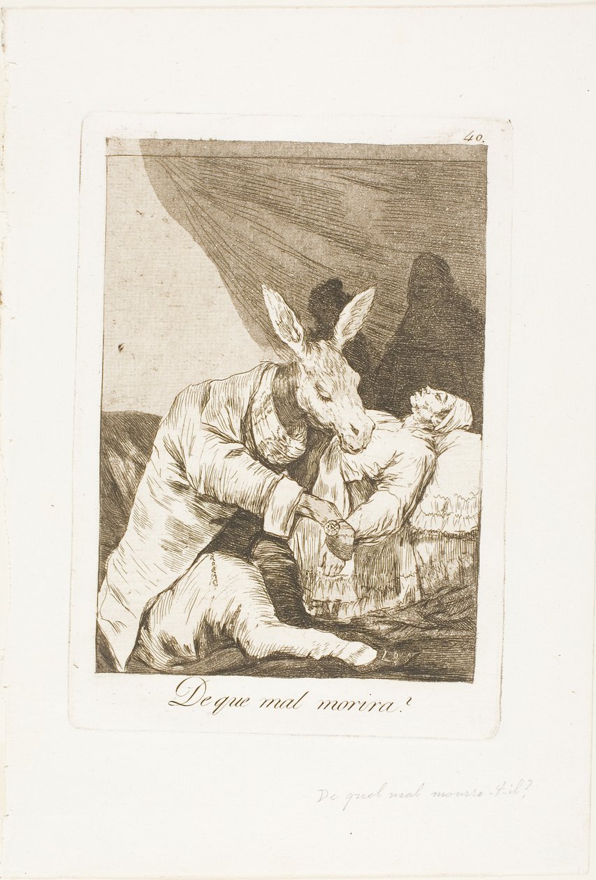 Di quale male morirà?, tavola 40 da Los Caprichos da Francisco Jose de Goya y Lucientes