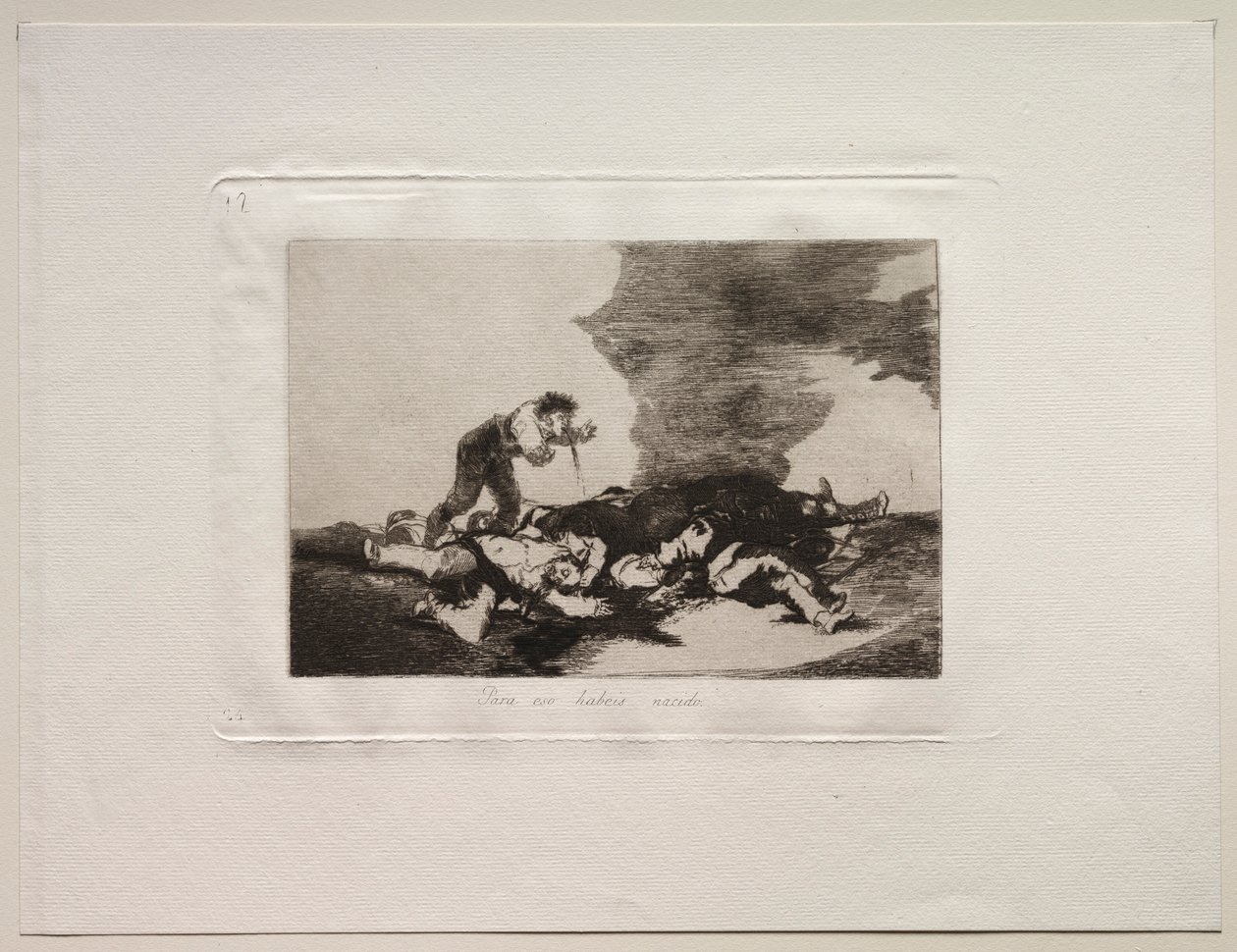 Gli orrori della guerra: Questo è per cosa sei nato da Francisco de Goya