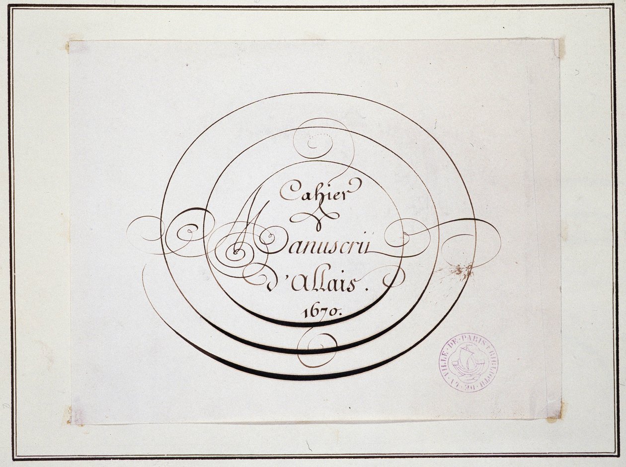 Calligrafia: Pezzo manoscritto datato 1670 di Jean Baptiste Alais de Beaulieu fils, "Cahier manuscrit d