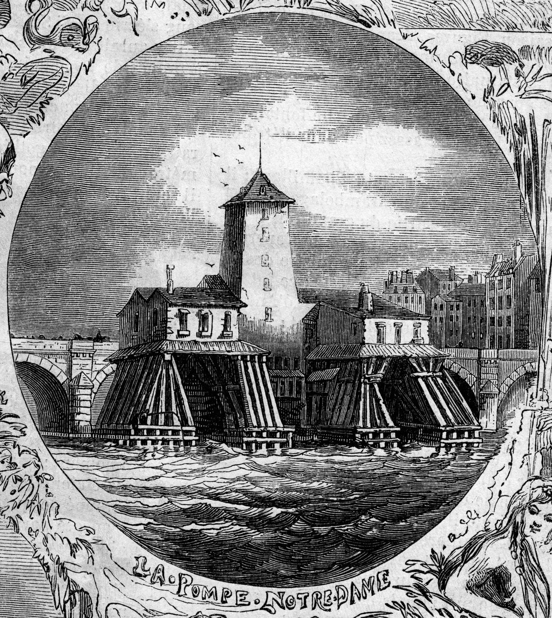 Fontana di Parigi: vista della Pompe Notre Dame (1676). Questa pompa idraulica fu demolita nel 1858. Incisione in "Le Monde Illustré" n. 254 del 22 febbraio da French School