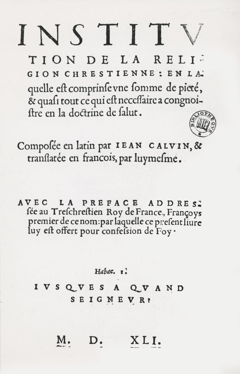 Pagina del titolo delle Istituzioni della Religione Cristiana di Giovanni Calvino, Prima Edizione Francese, 1541 da French School
