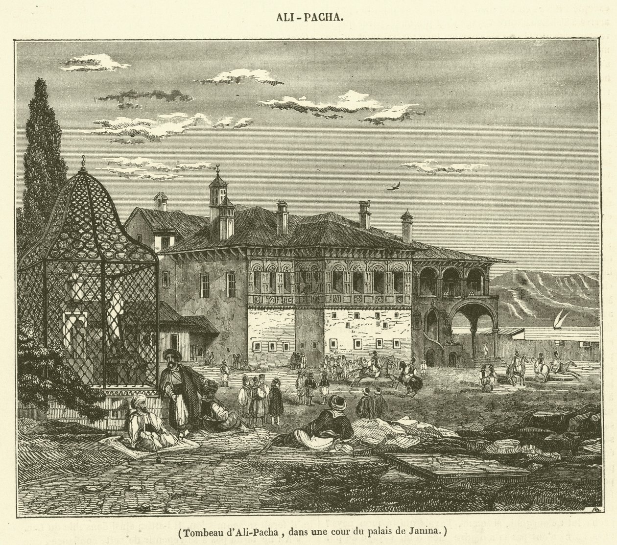 Tomba di Ali-Pacha, in un cortile del palazzo di Janina (incisione) da French School