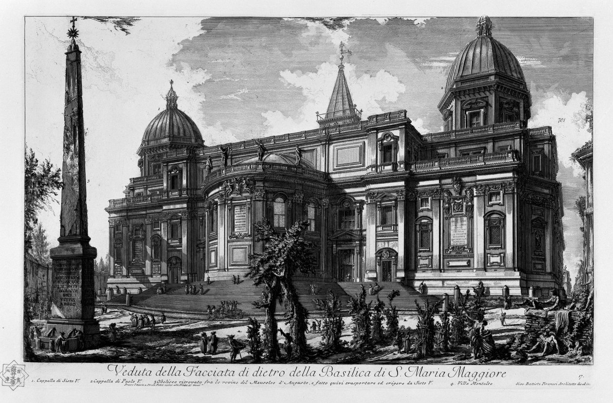 Veduta della facciata posteriore della Basilica di Santa Maria Maggiore Cappella di Sisto V. Cappella di Paolo V. Obelisco Esquilino ritrovato tra le rovine del Mausoleo di Augusto e trasportato e eretto lì da Sisto V. Villa Montalto da Giovanni Battista Piranesi