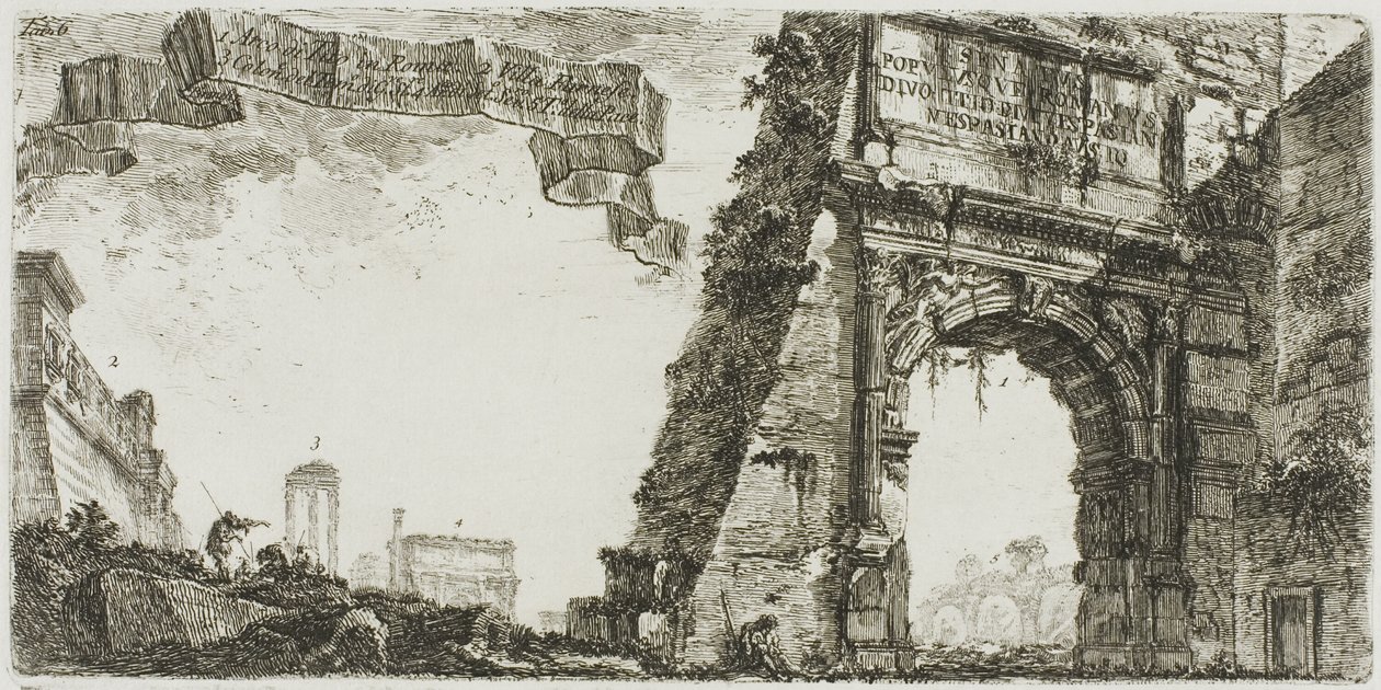 1. Arco di Tito. 2. Villa Farnese. 3. Colonne del Tempio di Giove Statore. 4. Arco di Settimio Severo. 5. Tempio della Pace, tavola sei da Alcune vedute di archi trionfali e altri monumenti da Giovanni Battista Piranesi