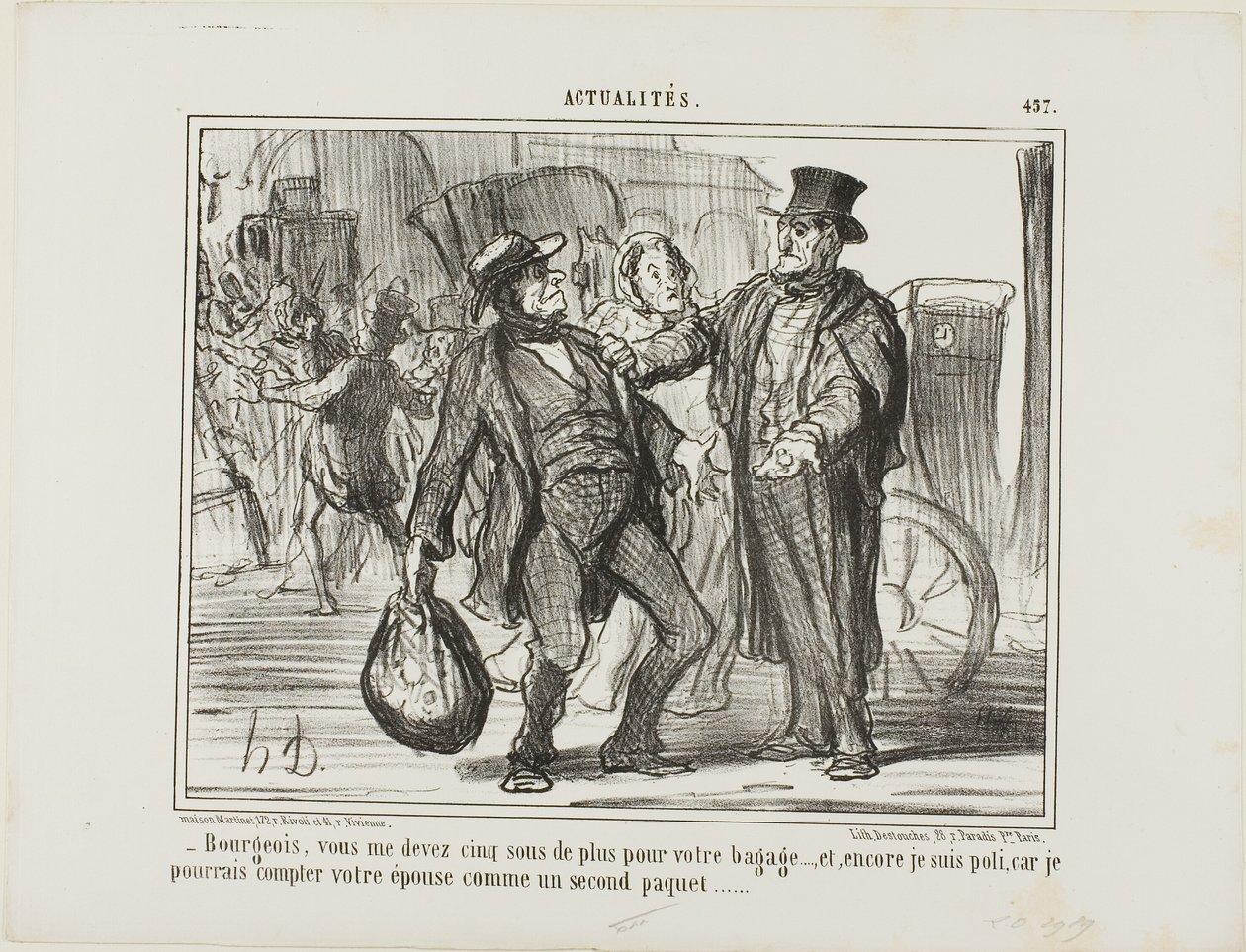 "- Cittadino, mi devi altri cinque sous per il tuo bagaglio, e sono ancora più generoso perché se volessi potrei contare tua moglie come un secondo bagaglio", piatto 457 di Actualités da Honoré Victorin Daumier