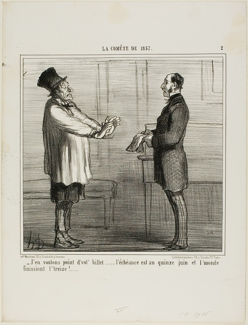 "- Non voglio i vostri crediti... la data di scadenza è il 15 giugno e si suppone che il mondo finisca il 13", piatto 2 da La Cométe De 1857 da Honoré Victorin Daumier