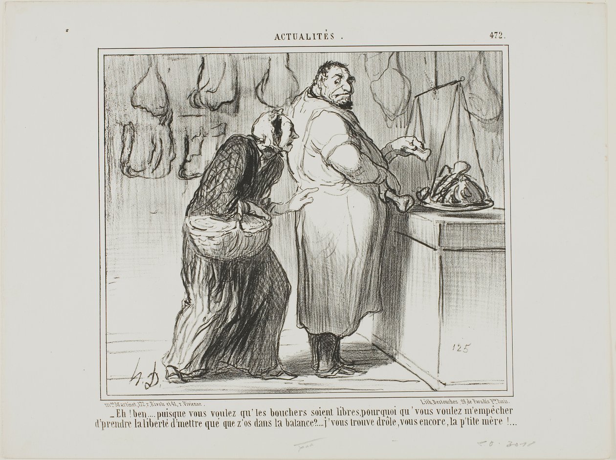 "Se vuoi liberare il commercio dei macellai, perché ti opponi a che io pesi qualche osso con la carne... sei davvero strano, come sempre!", piatto 472 da Actualités da Honoré Victorin Daumier