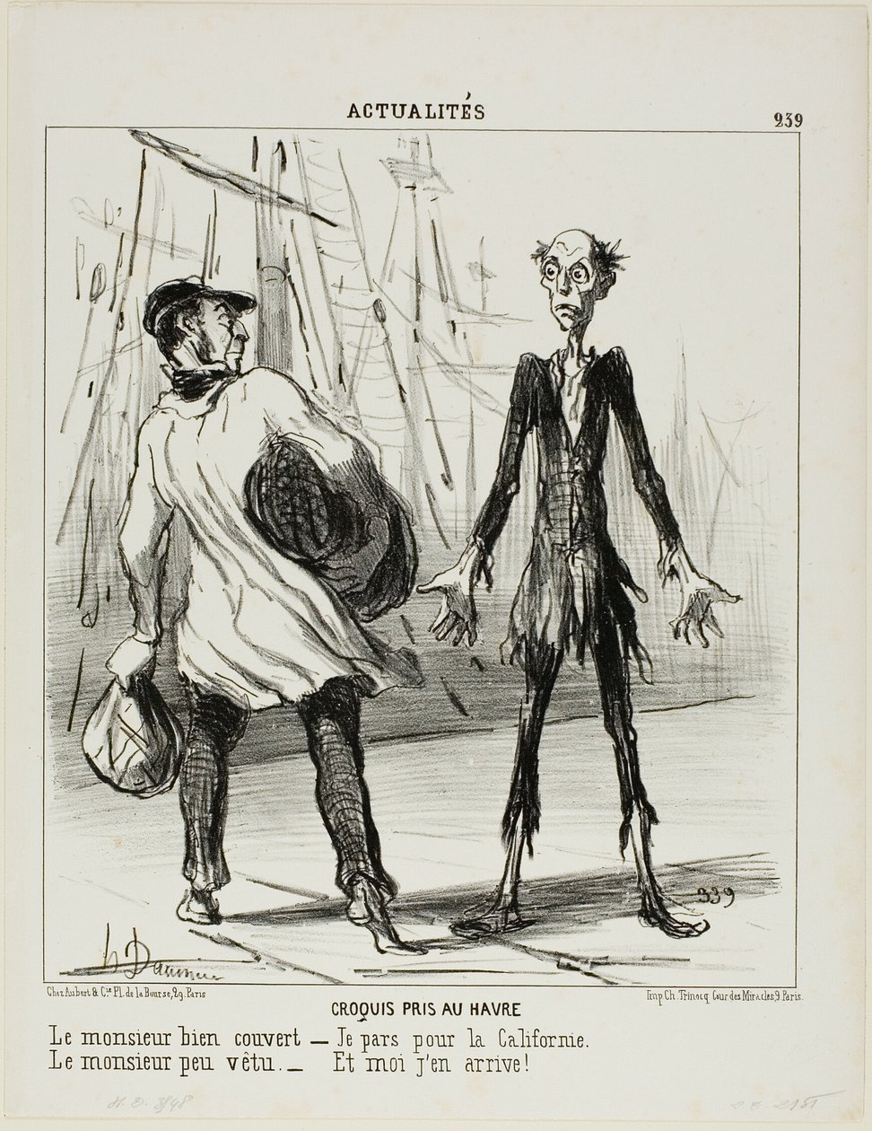 Schizzi da Le Havre. Il signore ben vestito: "- Parto per la California". Il signore mal vestito: "- È da lì che sono appena arrivato", targa 239 da Actualités da Honoré Victorin Daumier