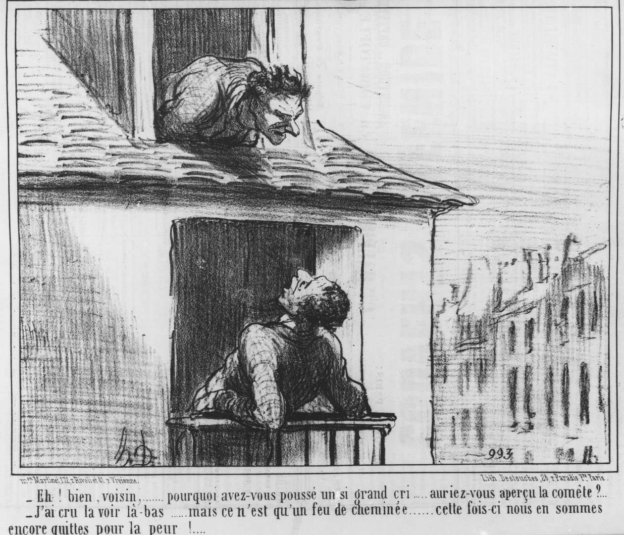 - Ehi! Bene, vicino... perché hai fatto un grido così forte... avresti visto la cometa?... “Pensavo di averla vista lì... ma è solo un fuoco... questa volta siamo ancora pari per la paura!... , vignetta di Honoré Daumier da Honoré Daumier