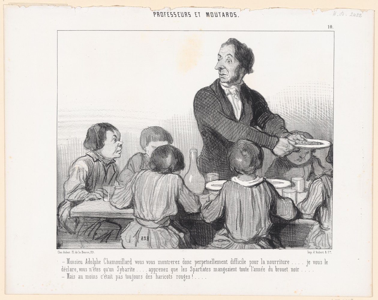 Signor Adolphe Chamouillard, vi mostrerete dunque perpetuamente difficile riguardo al cibo ... ve lo dichiaro, non siete che un sibarita ... sappiate che gli Spartani mangiavano tutto l