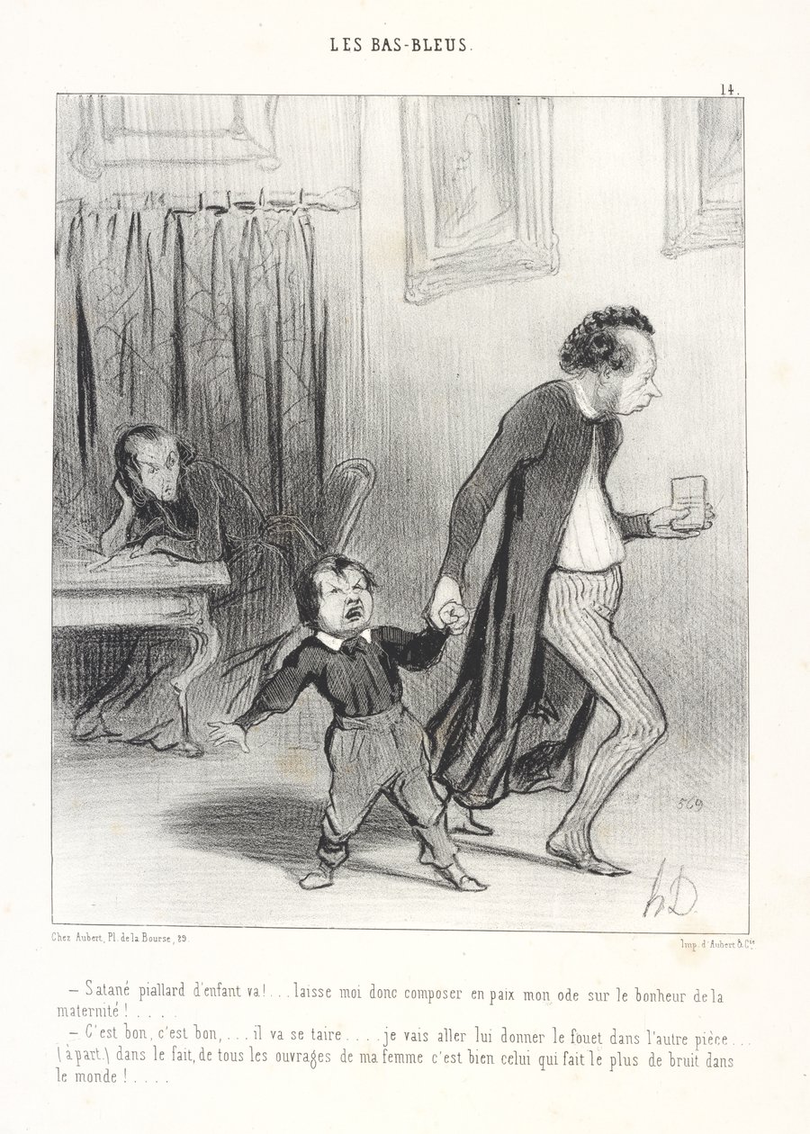 Maledetto piagnucolone! . . . lasciami comporre in pace la mia ode alla felicità della maternità! . . ../Va bene, va bene... sta per tacere... vado a dargli una frustata nell’altra stanza... (a parte.) In realtà, di tutte le opere da Honoré Daumier