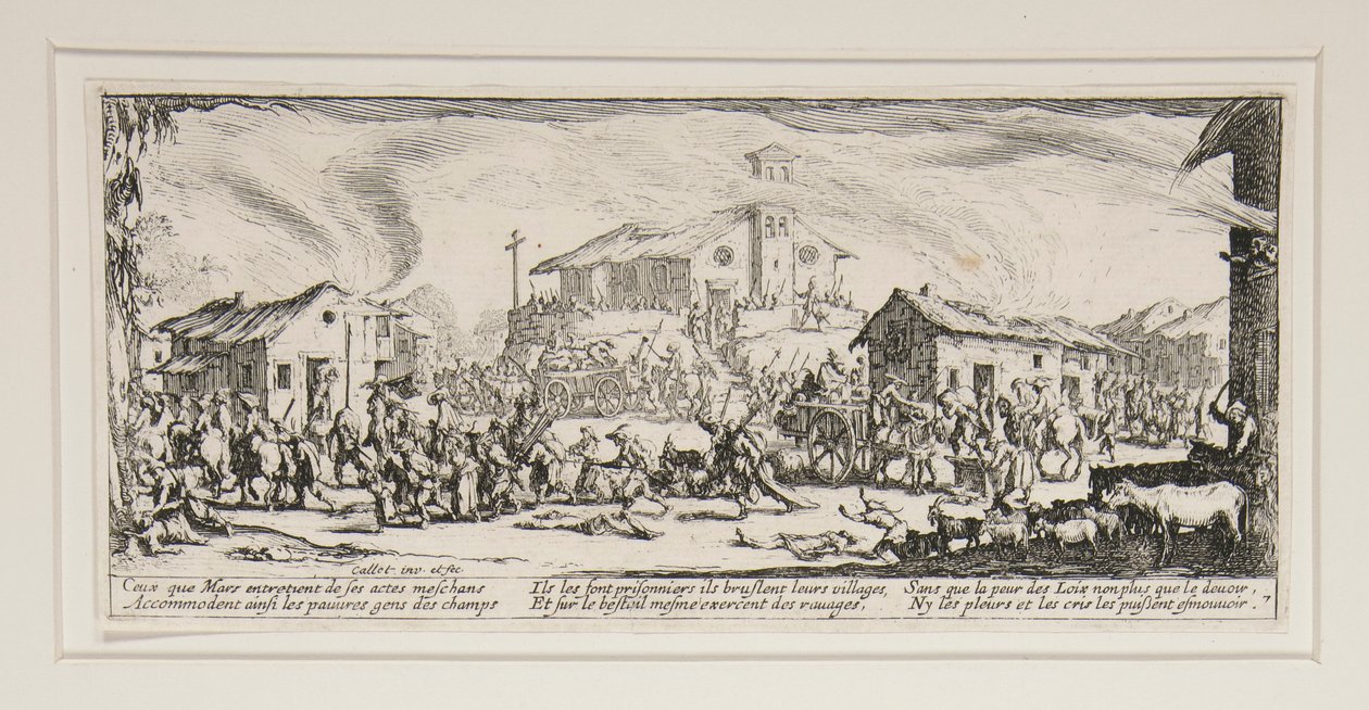 Les grandes misères de la guerre: No. 7 - Saccheggio e incendio d da Jacques Callot
