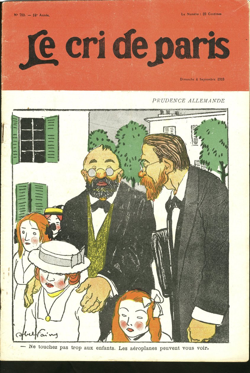 Illustrazione di Abel Faivre (1867-1945) per la Copertina di Le Cri de Paris, 04/09/10 - Non toccate troppo i bambini, gli aeroplani possono vedervi. - Germania Prussia, Aviazione da Jules Abel Faivre