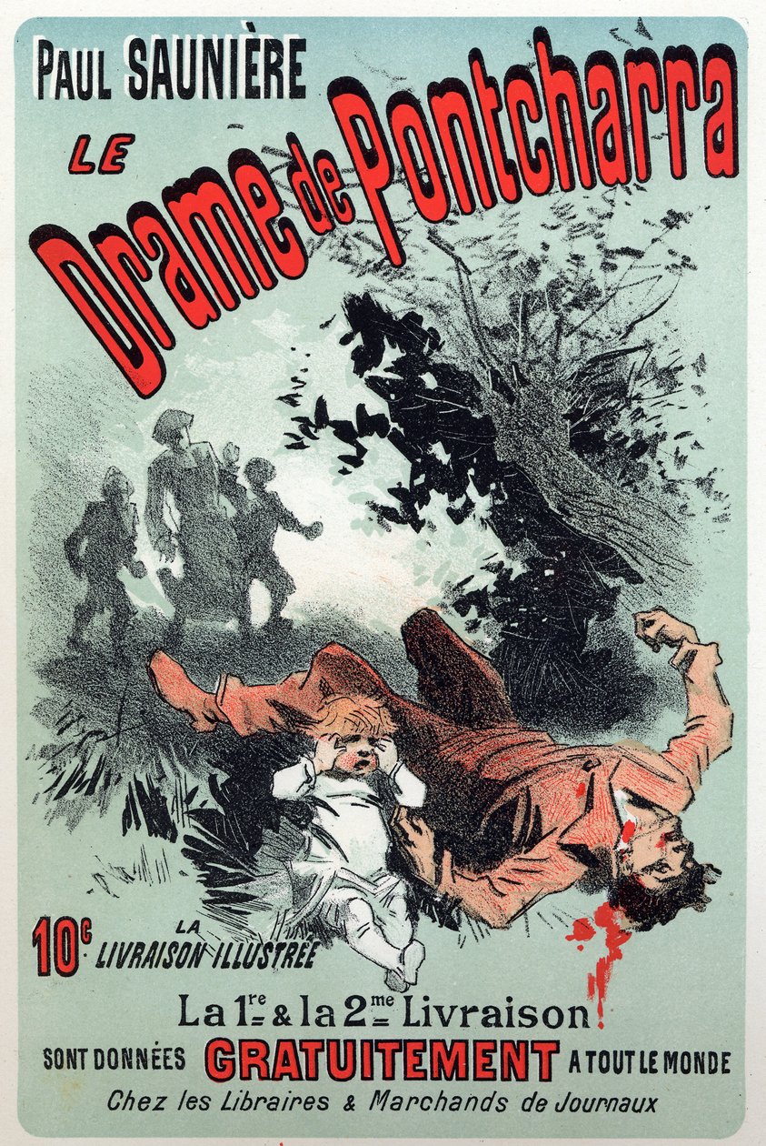 Letteratura. Il dramma di Pontcharra, serial di Paul Sauniere. Poster di Jules Cheret, Francia, c.1880 da Jules Cheret