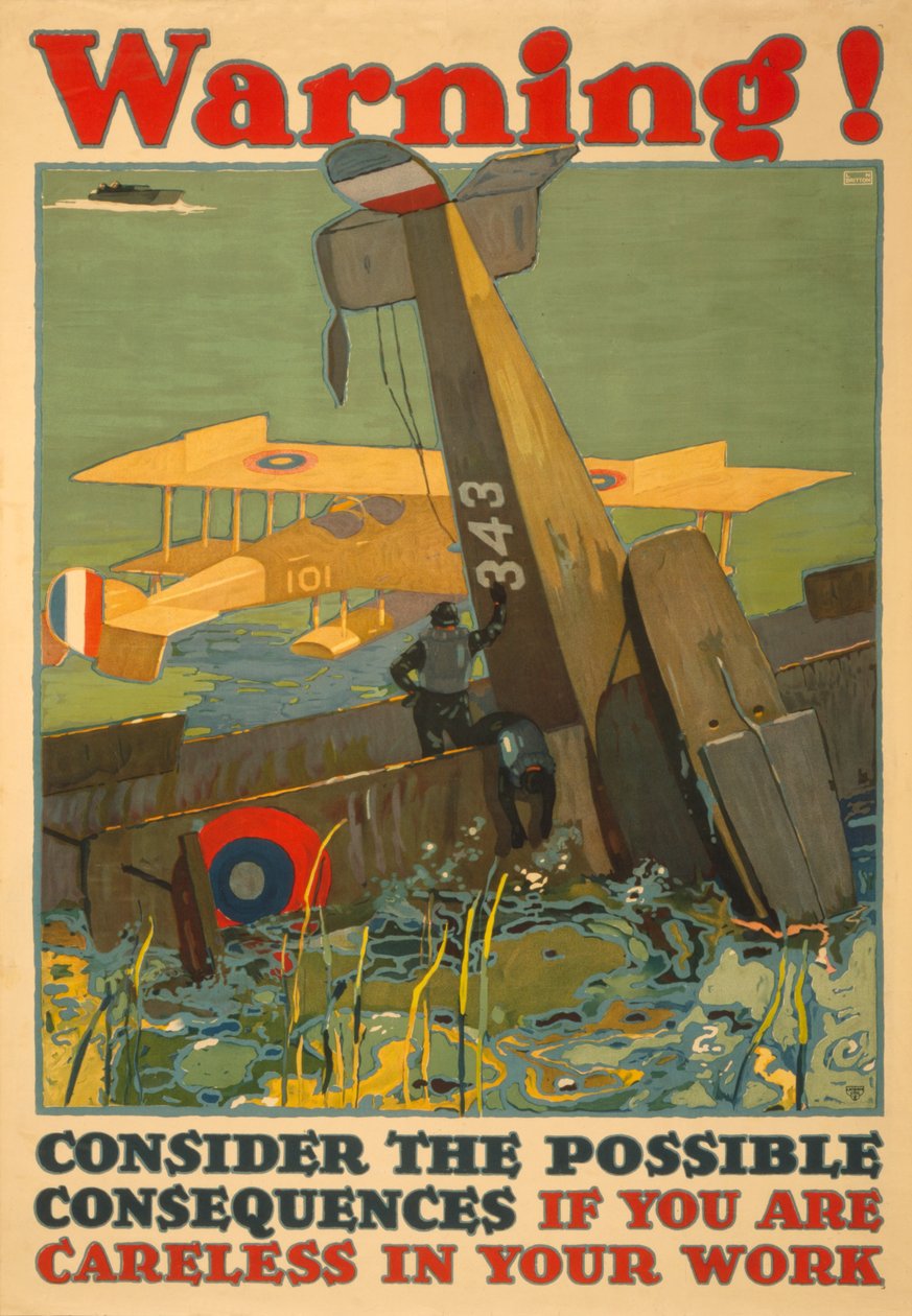 Attenzione! Considera le possibili conseguenze se sei negligente nel tuo lavoro, c. 1917 da L.N. Britton