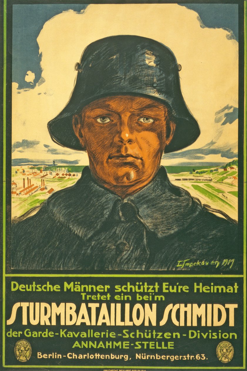 Sturmbataillon Schmidt; Deutsche Männer schütt Eure Heimat! Tretet ein beim ... Pub. Berlino, 1917 da Leo Impekoven