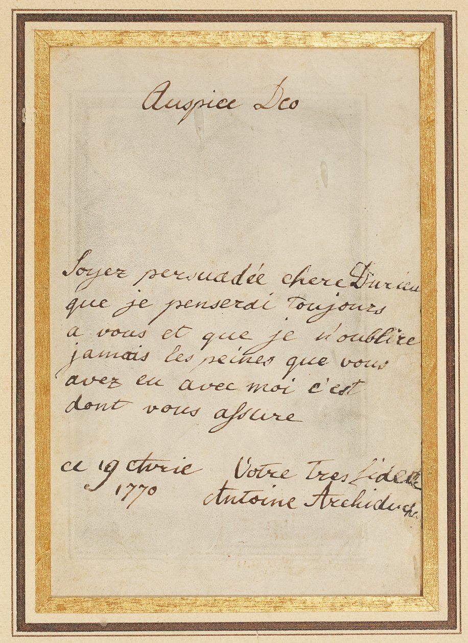 Lettera autografa a Thérèse o Barbe Durieux, datata 19 aprile 1770 da Maria Antonia Josepha Johanna von Habsburg Lothringen
