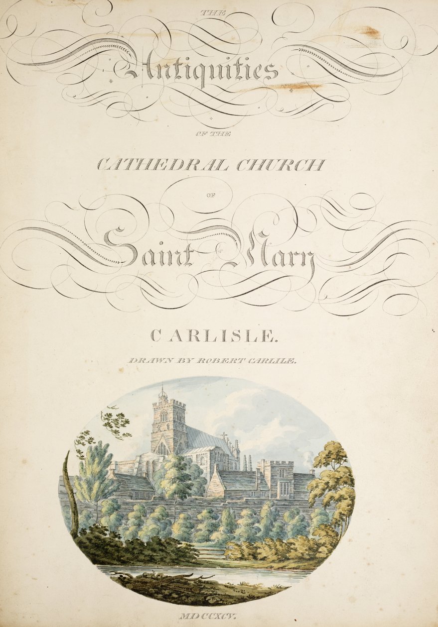 Ms. New Coll 380, f1r. Le antichità della Cattedrale di Santa Maria, Carlisle, disegnate da Robert Carlile, 1795 da Robert Carlile