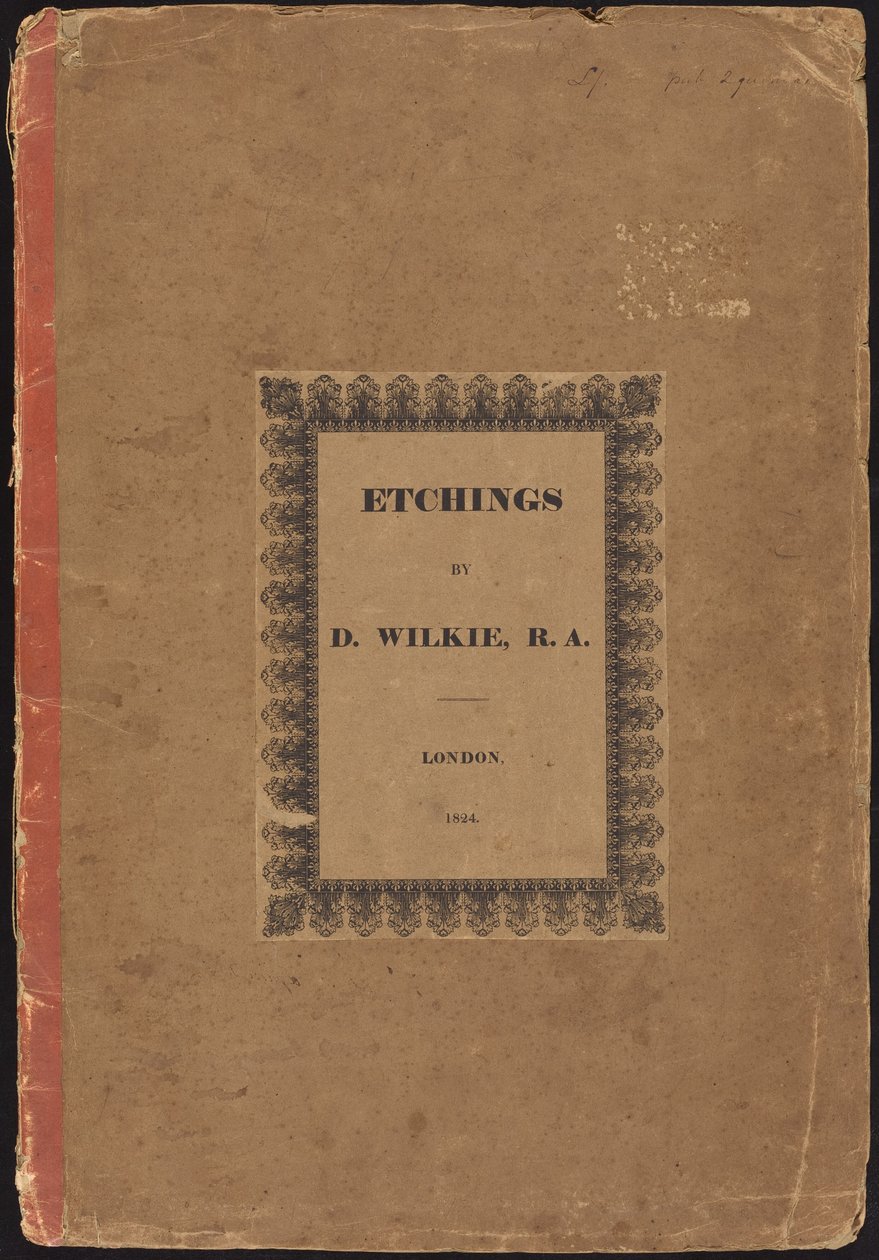 Incisioni di D. Wilkie, R.A. da Sir David Wilkie