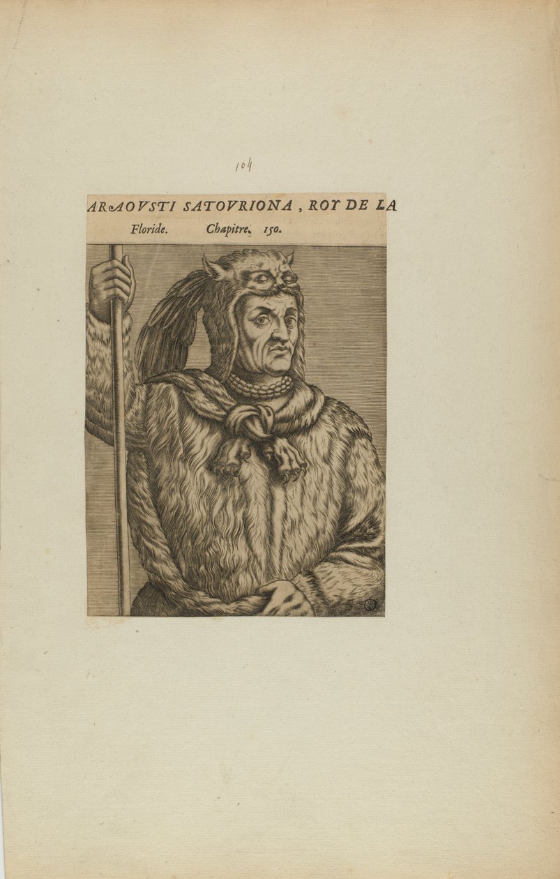 Araovsti Satovriona, Re di L/Florida. Capitolo. 150 (dal libro Les Vrais Pourtraits et Vies des Hommes Illustres) da Theodor de Bry