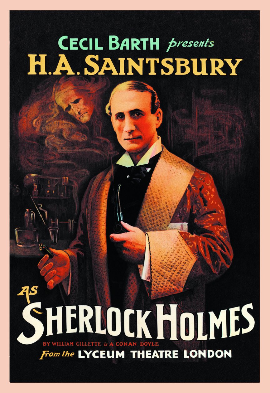 Locandina della pièce teatrale Sherlock Holmes di William Hooker Gillette e Arthur Conan Doyle: Cecil Barth presenta H A Saintsbury come Sherlock Holmes al Lyceum Theatre di Londra nel 1903 da Unbekannt