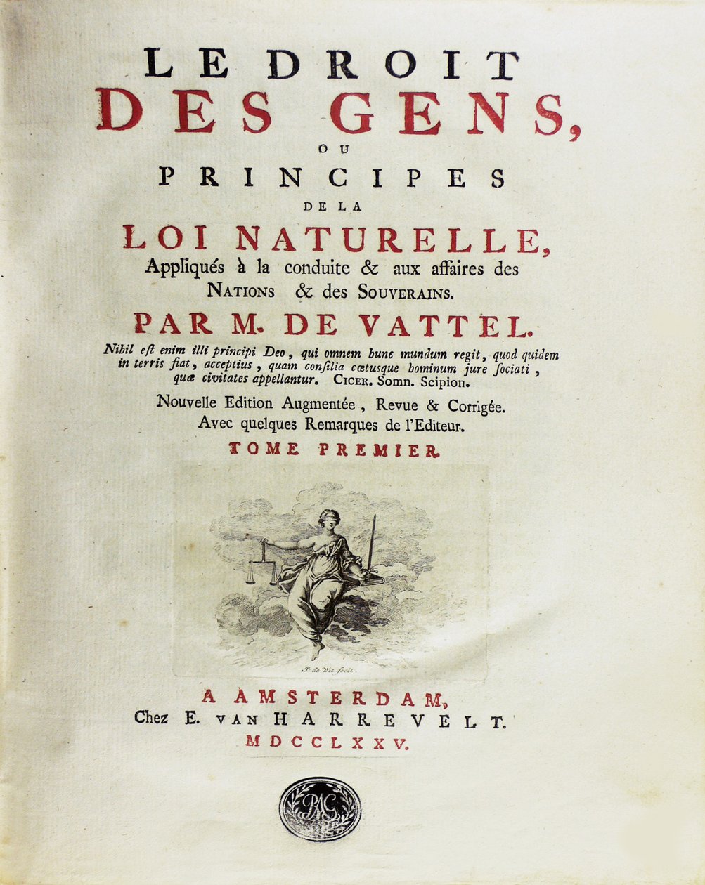 Le droit des gens, ou principes de la loi naturelle, appliqués à la conduite, 1775 da Unbekannt