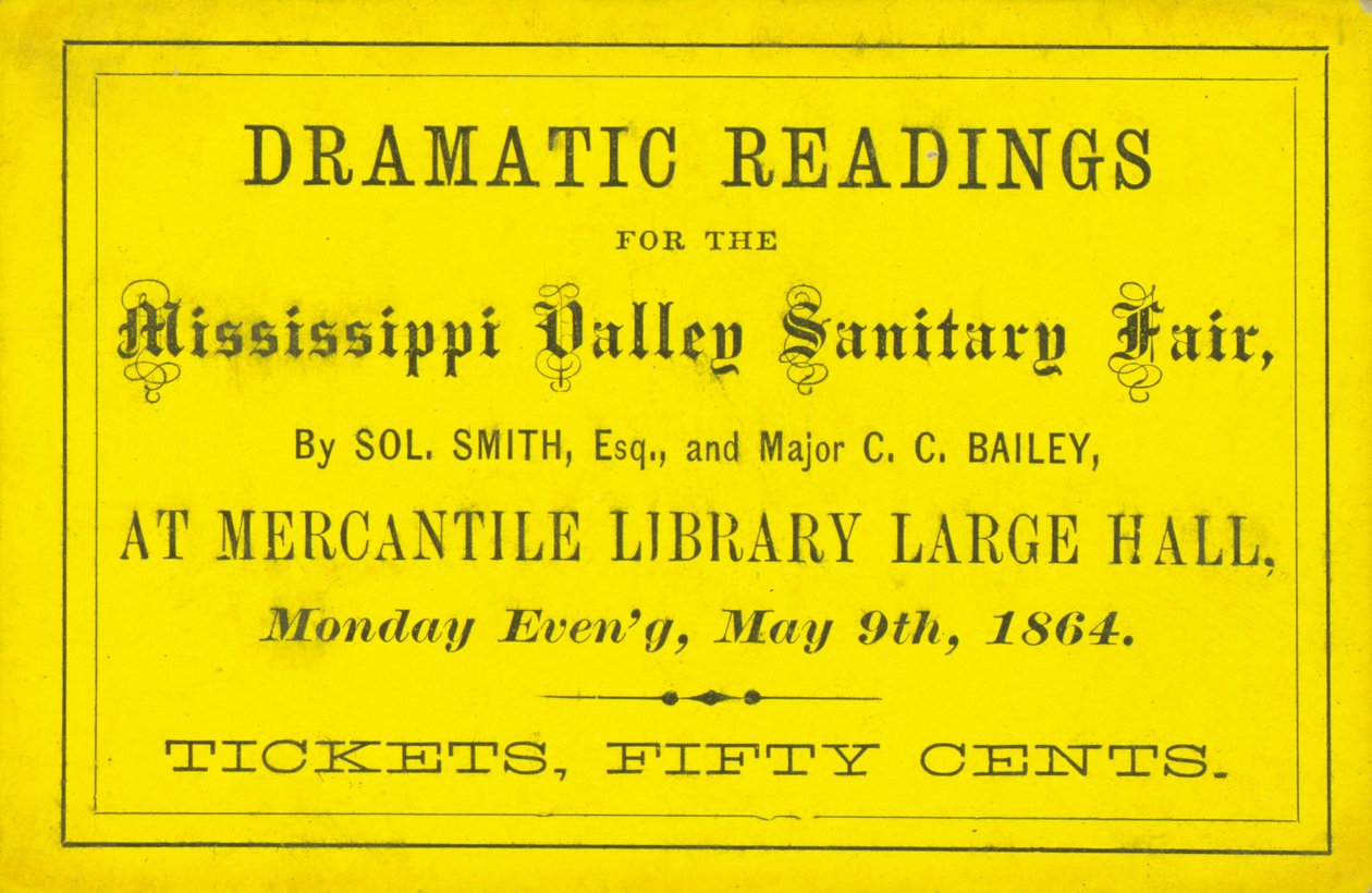 Biglietto per letture drammatiche di Sol. Smith, Esq., e Major C. C. Bailey alla Mississippi Valley Sanitary Fair, 9 maggio 1864 da Unbekannt