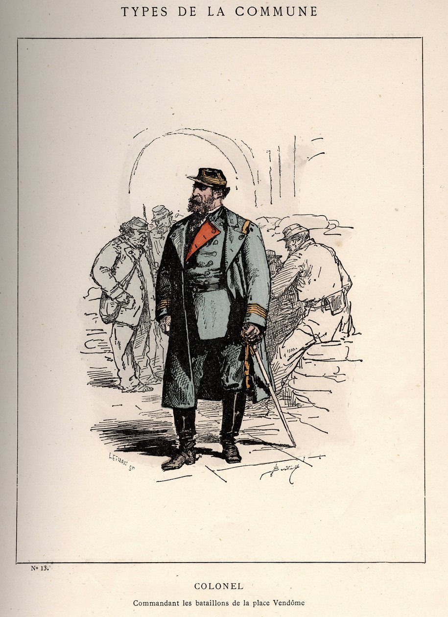 Commune de Paris: costume di COLONEL COMMANDING LES BATALLIONS DE LA PLACE VENDOME (13) in "Les Communeux" da Unbekannt