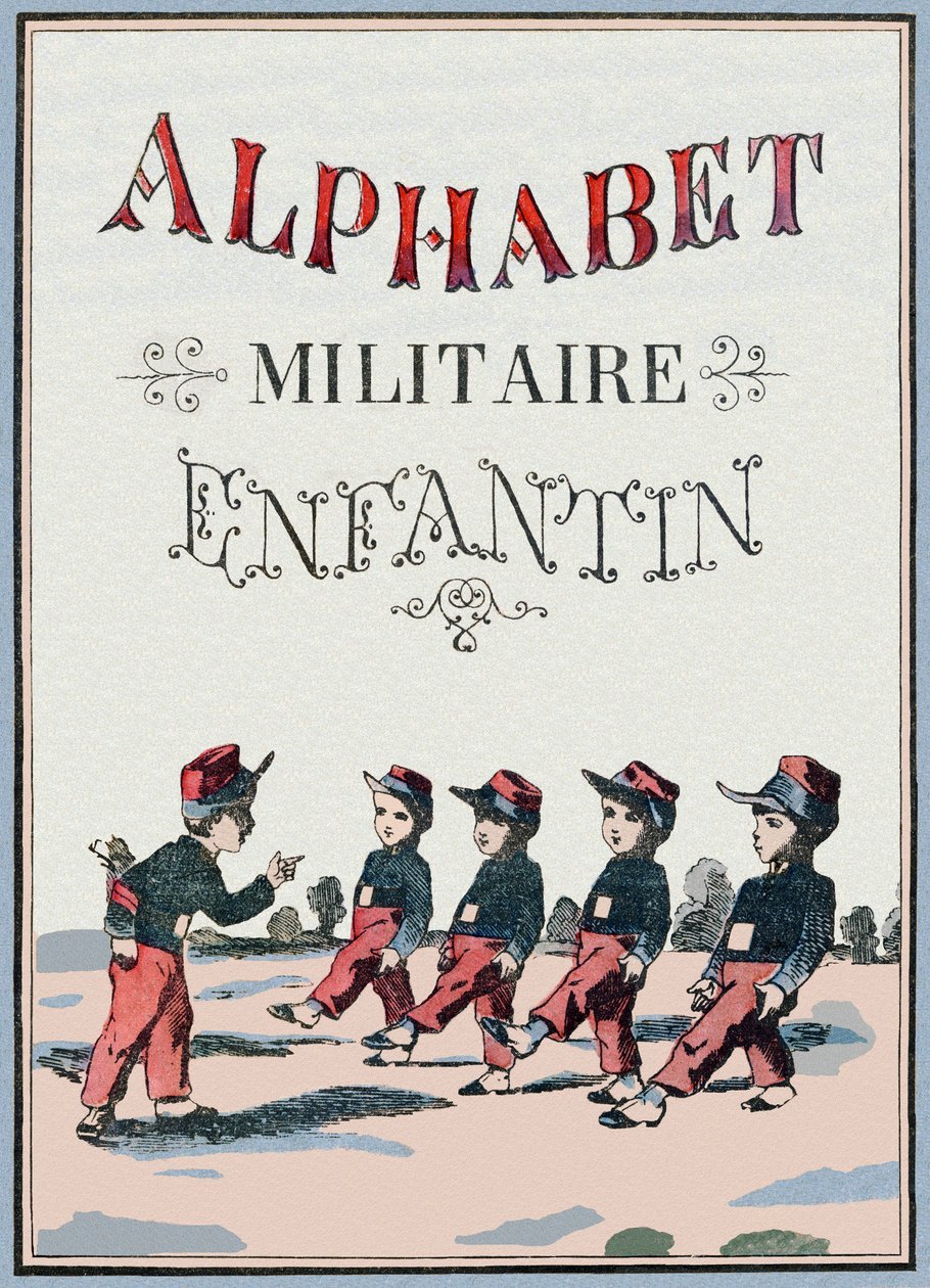 Copertina del libro "Alphabet militaire enfantin". Immagini di Pont-a-Mousson, circa 1890. 20 pagine. da Unbekannt