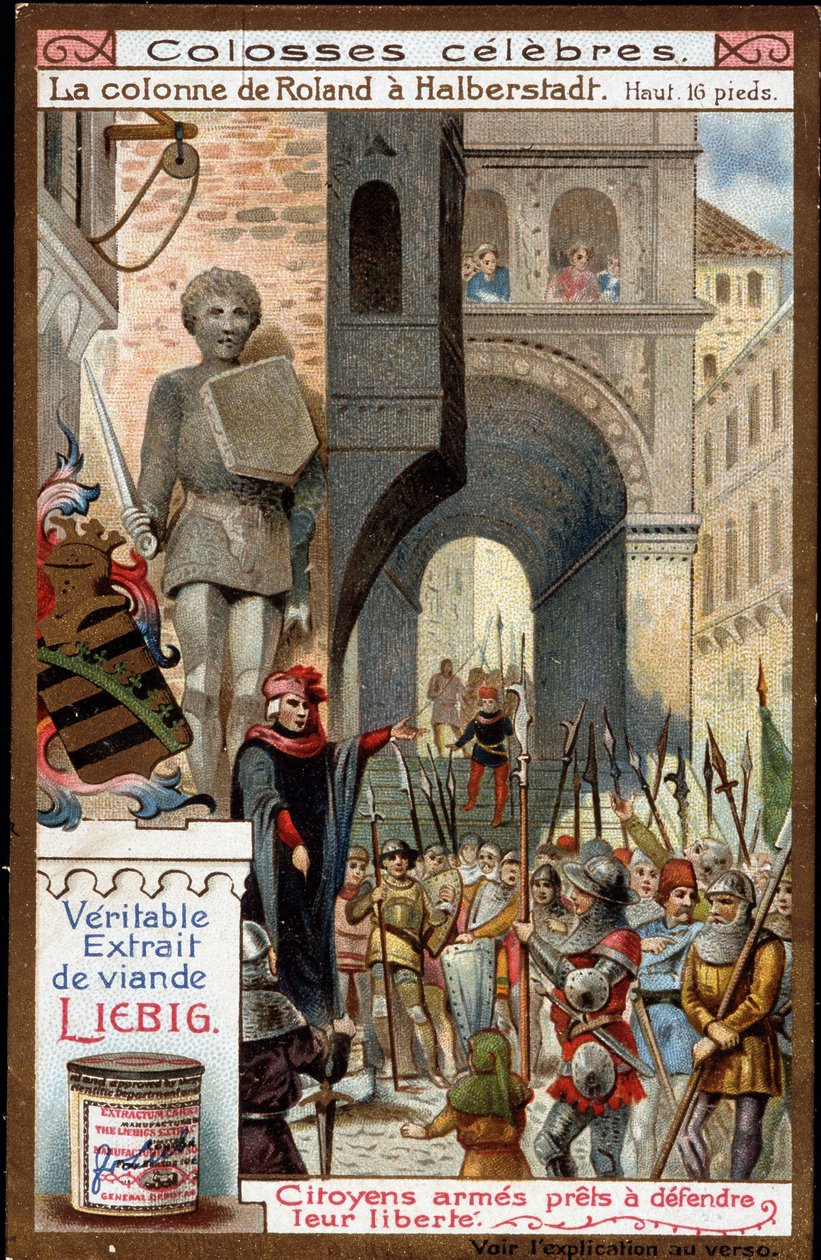 Celebri: Colonna di Rolando (altezza 16 piedi) a Halberstadt (Germania); cittadini armati per difendere la loro libertà - cromolitografia Liebig da Unknown artist
