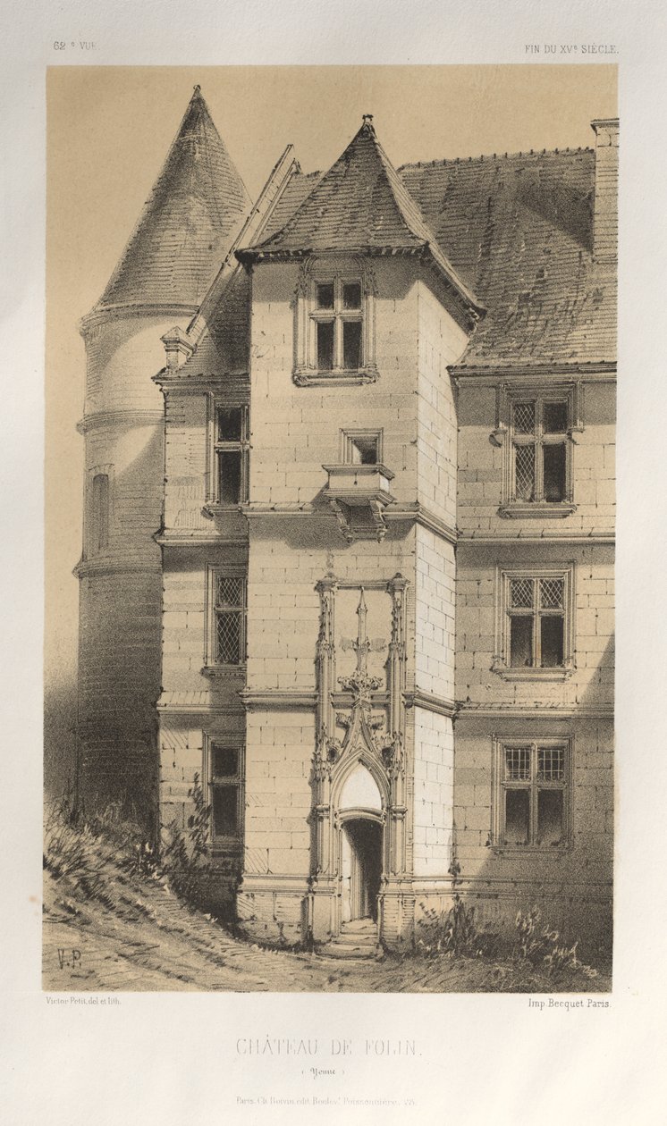 Architettura Pittoresca o Monumenti del XV e XVI Secolo: Castelli di Francia del XV e XVI Secolo: Tav. 62, Castello di Folin (Yonne) da Victor Petit
