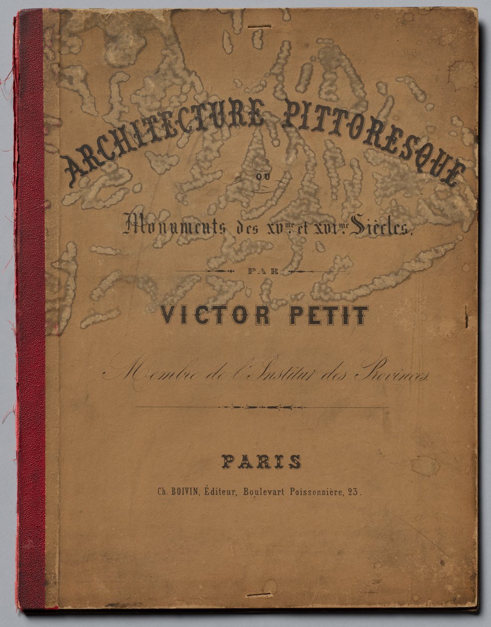 Architettura pittoresca o Monumenti del XV e XVI secolo...Copertina, pubblicato 1860 da Victor Petit