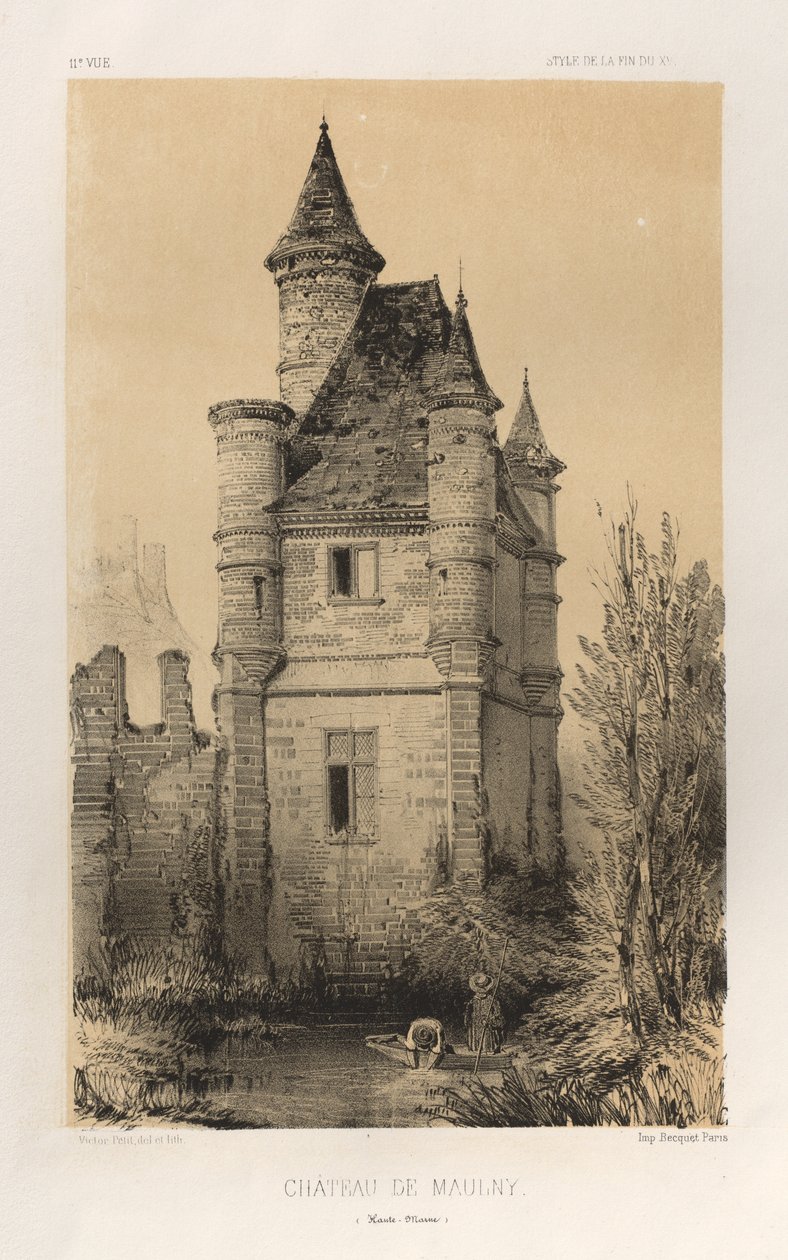 Architettura Pittoresca o Monumenti del XV e XVI Secolo: Castelli di Francia del XV e XVI Secolo: Pl.11, Castello di Maulny (Haute-Marne) da Victor Petit
