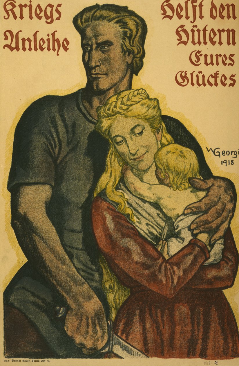 Kriegsanleihe, helft den Hütern eures Glückes, 1918 da Walter Georgi