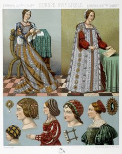 Moda e acconciature in Europa nel XVI secolo - in "Le costume historique" di Racinet, fine XIX secolo da Albert Charles August Racinet